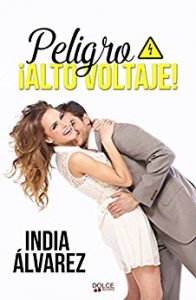 Peligro !Alto voltaje!, India Alvarez