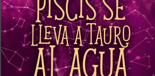 Piscis se lleva a tauro al agua (Signos de amor 4. 5 